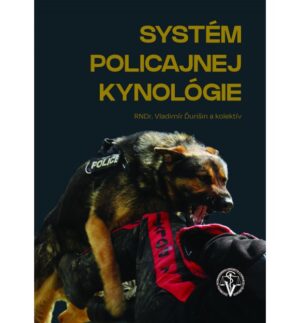 Systém policajnej kynológie 2020 - Vladimír Ďurišin, Petra Anderlová